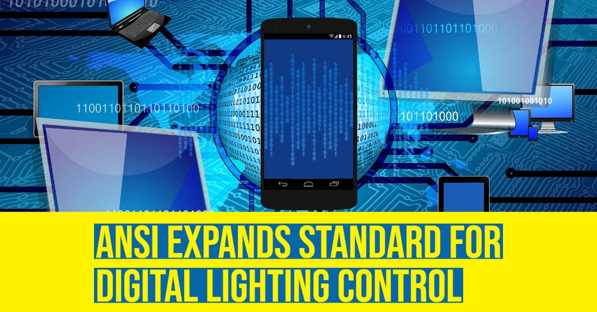 2022 04 ANSI Expands Standard for Digital Lighting Control.jpg