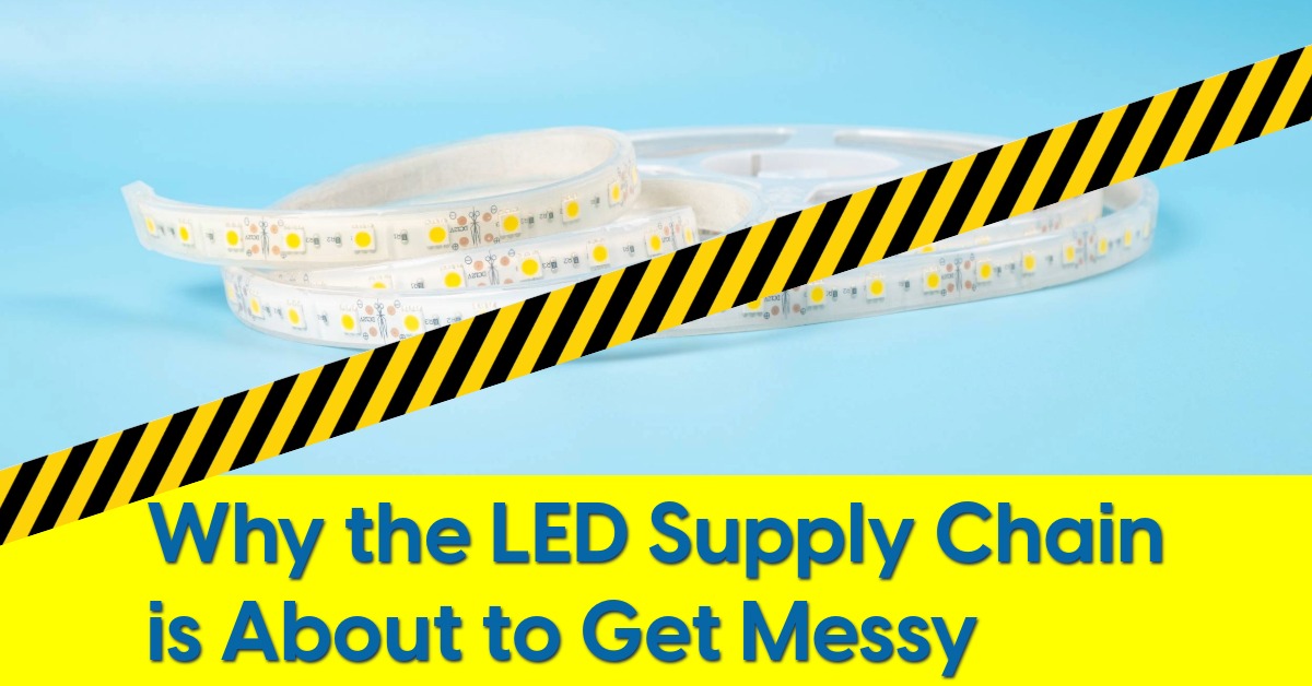 2025 09 Why the LED Supply Chain is About to Get Messy.jpeg