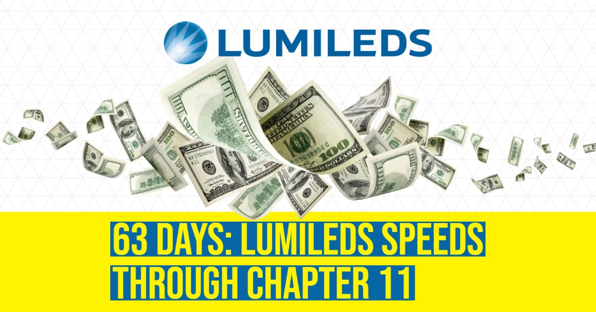 2022 10 lumileds chapter 11 bankruptcy prepackaged Steve Barlow Matt Roney.jpg