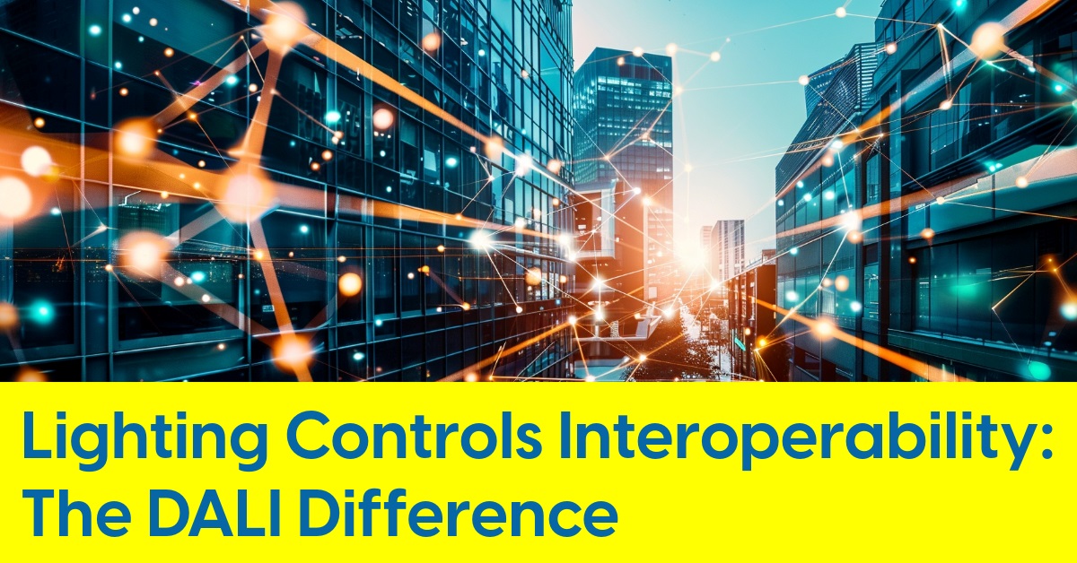 2024 04 Lighting Controls Interoperability standard protocols The DALI Difference.jpg