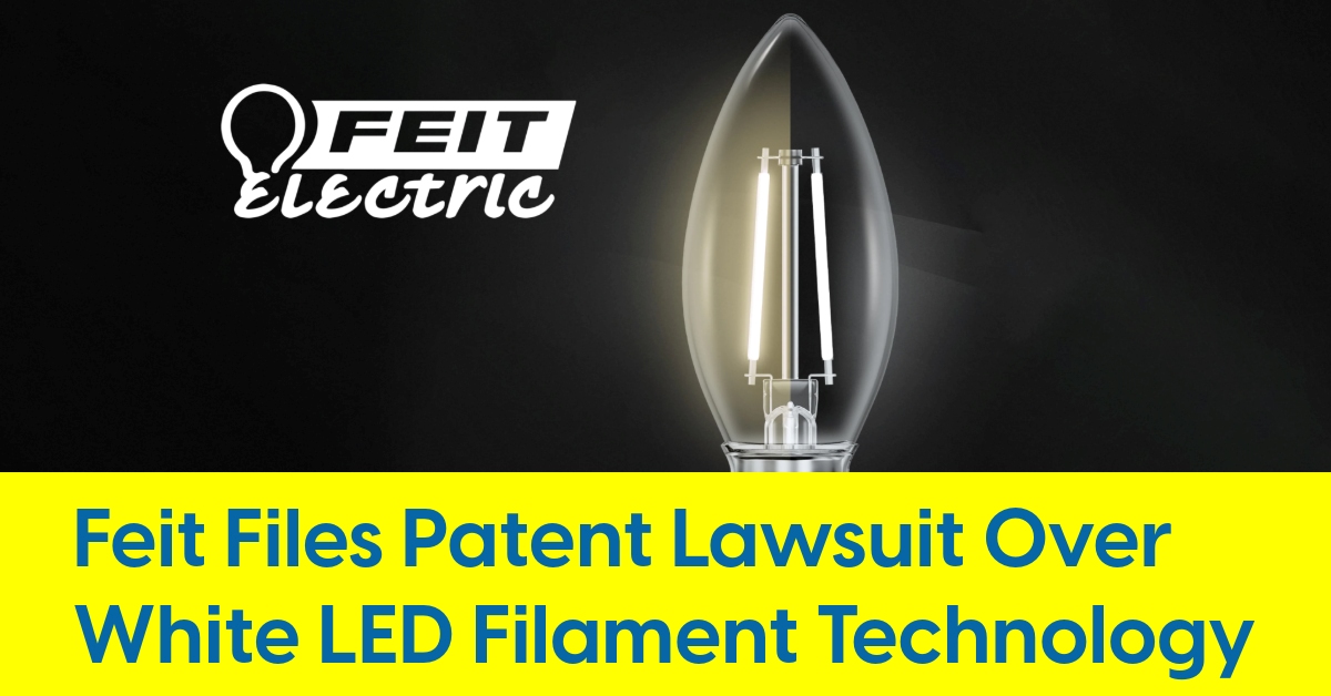 2024 02 feit electric white filament lawsuit vs ledvance sylvania.jpg