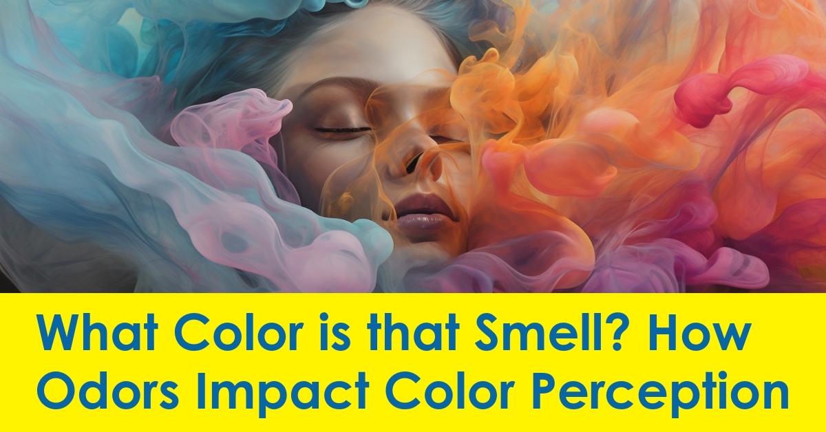 2023 10 what color is that smell odor color impact.jpg
