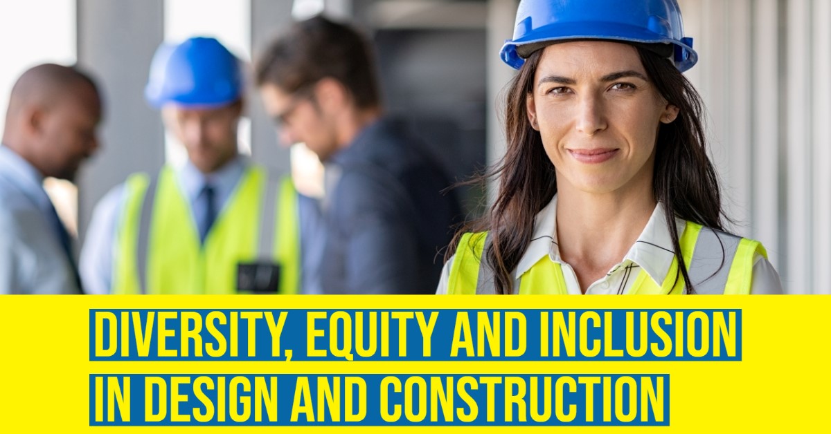 2022 11 Diversity Equity and Inclusion in Design and Construction.jpg