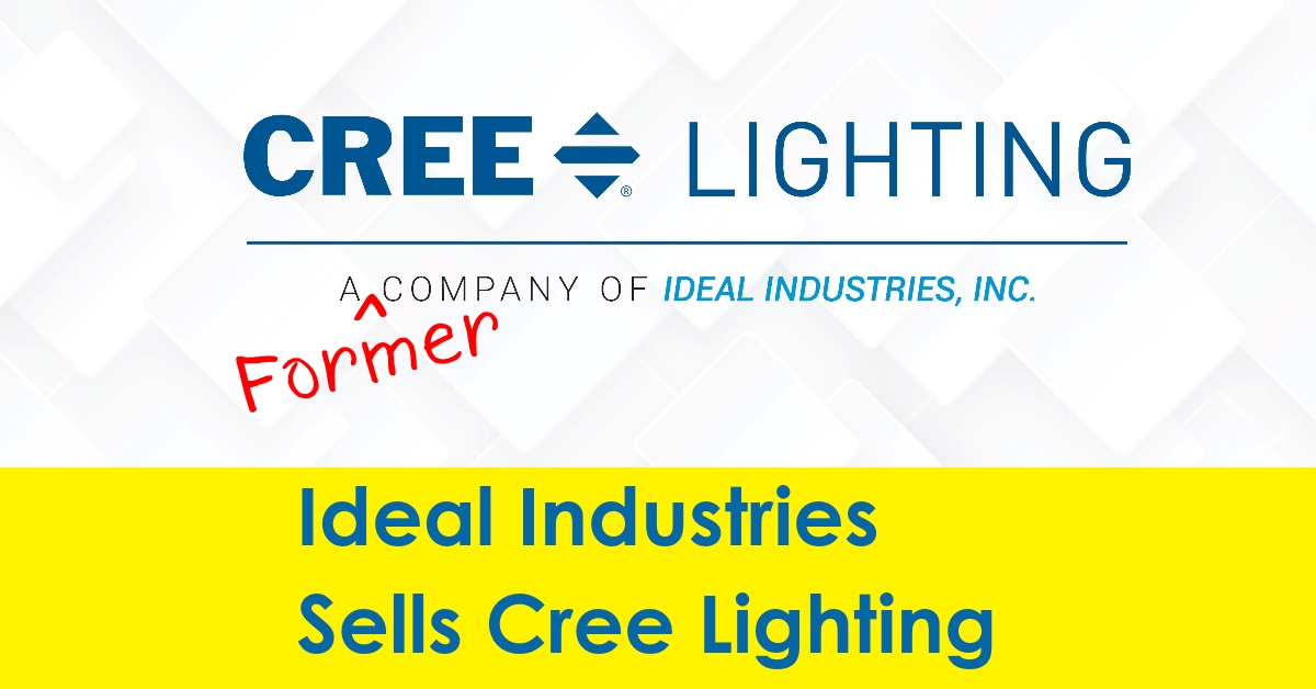 2023 ADLT CLNA Acquires Cree lighting from Ideal industries venture.jpg