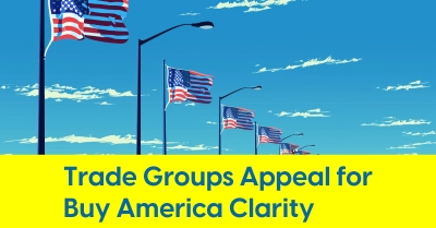 2024_02_Trade_Groups_Appeal_for_Buy_America_Clarity_400.jpg