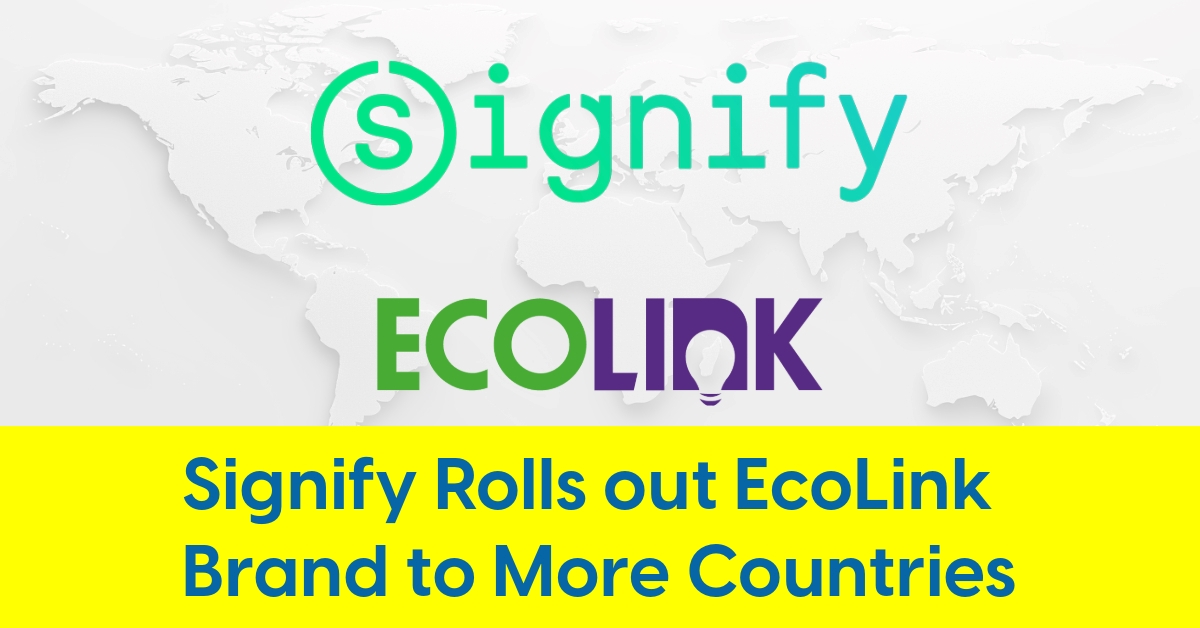2024 07 Signify Rolls out Ecolink Brand to More Countries.jpg