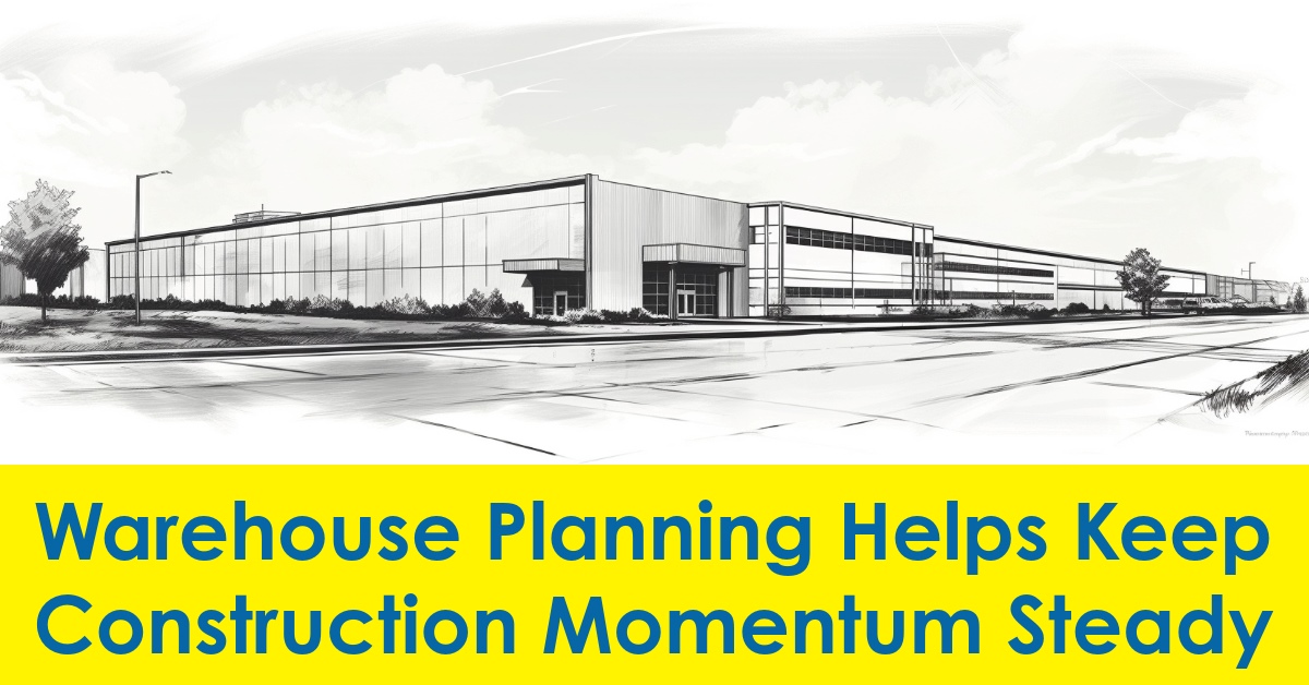 2023 11 warehouse planning construction trends.jpg