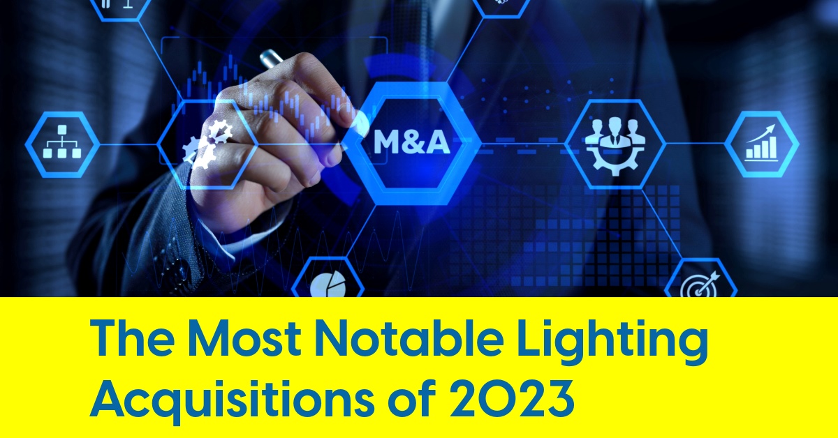 2023 12 The Most Notable Lighting Industry Acquisitions of 2023.jpg