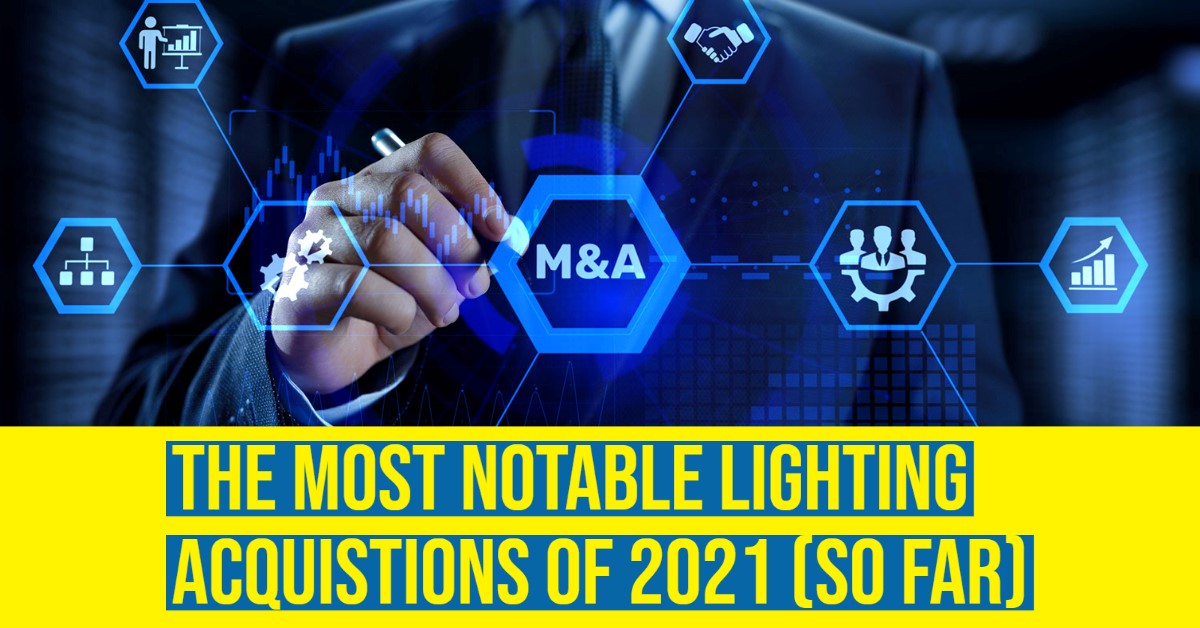 2021_lighting_industry_acquisitions_.jpg