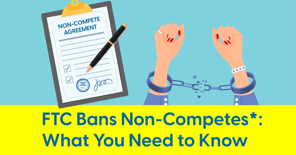 2024 04 ftc bans noncompetes noncompetition what you need to know.jpg